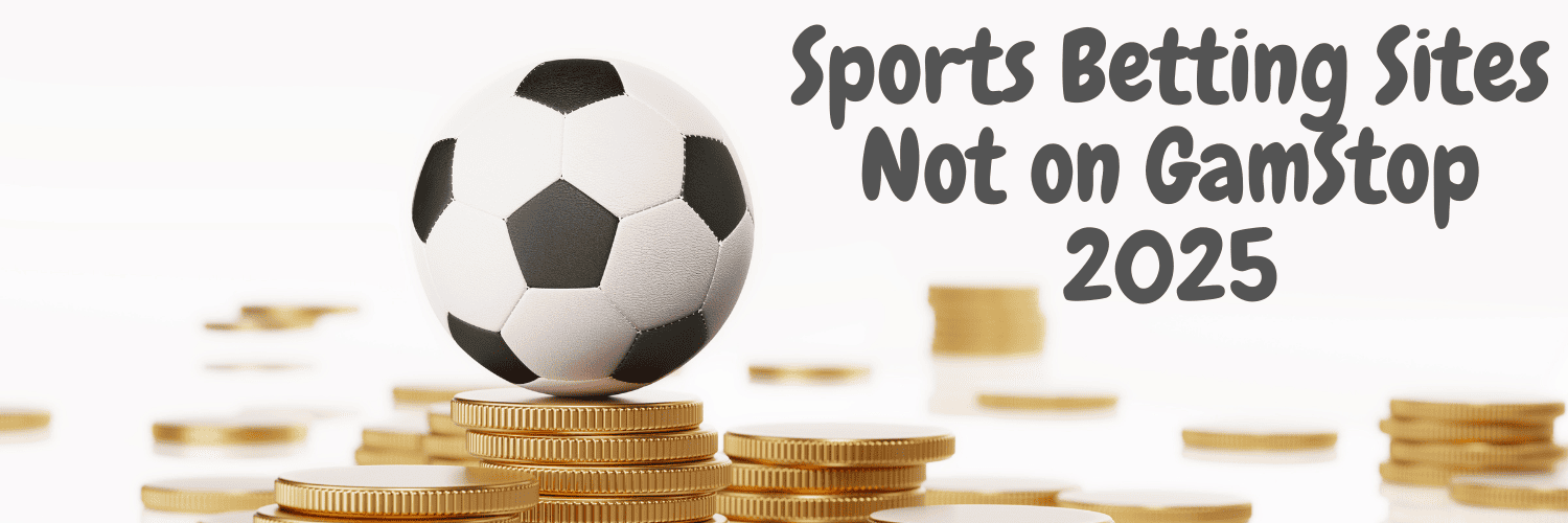 Exploring Non GamStop Betting Sites What You Need to Know