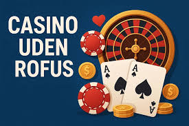 Online Casinoer Uden ROFUS Alt, Du Skal Vide