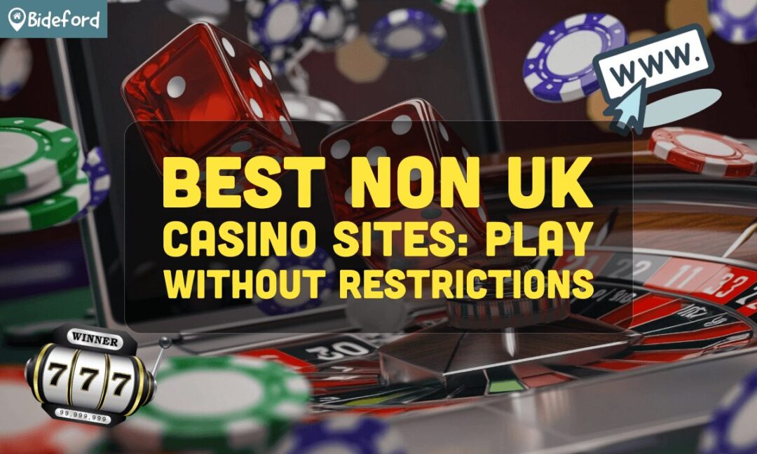 Top Non-UK Casino Sites A Comprehensive Guide Top Non-UK Casino Sites A Comprehensive Guide