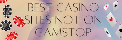 Exploring Independent Casinos Not on GamStop